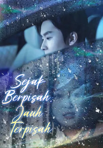 Sejak Berpisah, Jauh Terpisah